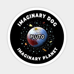 🪐 Pluto, Imaginary Dog and Planet, Funny Outer Space Magnet